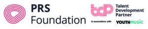 PRSF Talent Development Partner (w Youth Music)